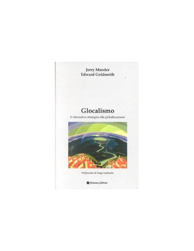 Glocalismo, Alternativa alla Globalizzazione