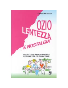 Ozio, lentezza, nostalgia