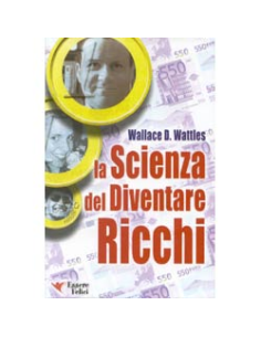 La Scienza del Diventare Ricchi