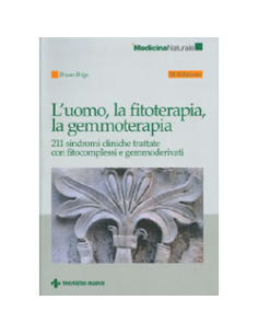 L'uomo, la fitoterapia, la gemmoterapia - (III Edizione)