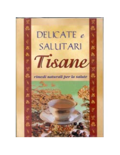 Delicate e salutari tisane