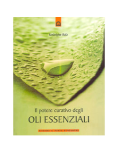 Il Potere Curativo degli Oli Essenziali