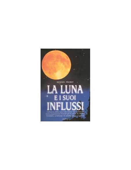 La Luna ed i Suoi Influssi
