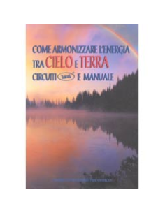 Come armonizzare l'energia tra cielo e terra