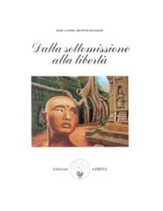 Dalla Sottomissione alla Libertà vol 1°
