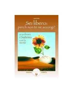 Sei Libero: Perché Non Te Ne Accorgi?