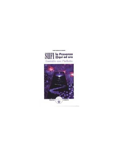 Sufi la Presenza Qui ed Ora