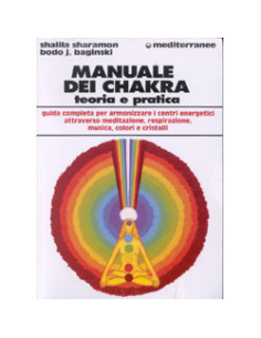 Manuale dei Chakra - Teoria e Pratica