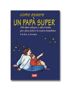 Come essere un papà super