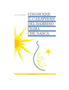 Conoscere il carattere del bambino prima che nasca
