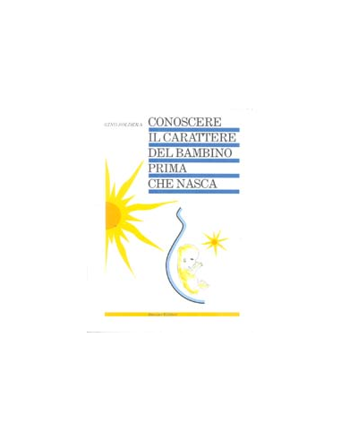 Conoscere il carattere del bambino prima che nasca