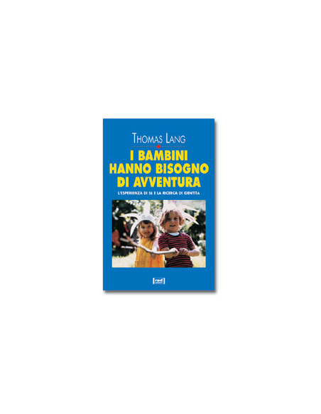I bambini hanno bisogno di avventura