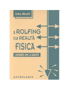 Il Rolfing e la Realtà Fisica