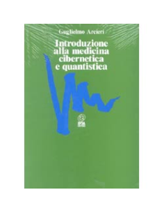 Introd. alla medicina cibernetica e quantistica