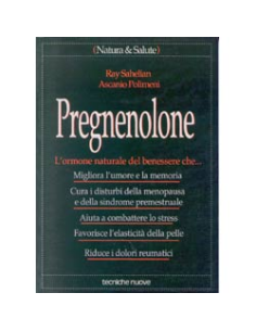 Pregnenolone. L'ormone naturale del benessere