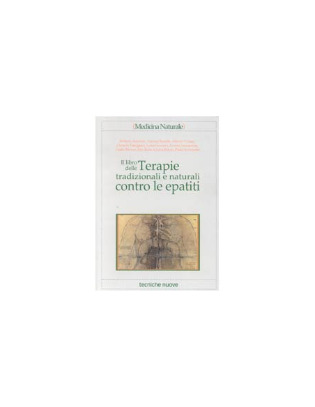 Il libro delle terapie tradizionali e naturali contro le epatiti