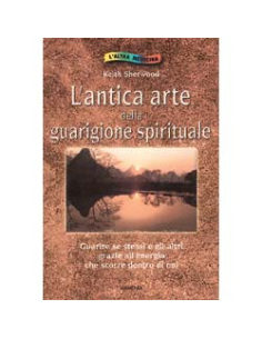 L'Antica Arte della Guarigione Spirituale