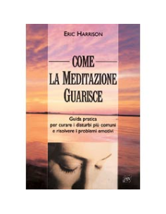 Come la Meditazione Guarisce