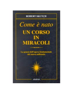 Come è Nato un Corso in Miracoli
