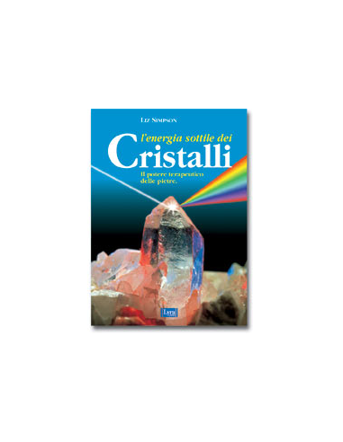 L'Energia Sottile dei Cristalli
