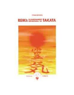 Reiki gli Insegnamenti Originali di Takata