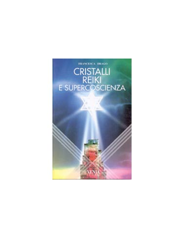 Cristalli reiki e supercoscienza