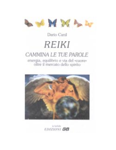 Reiki, Cammina le tue Parole