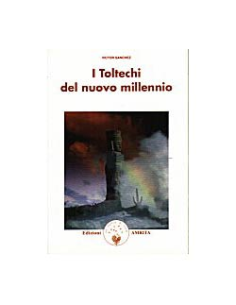 I Toltechi del Nuovo Millennio