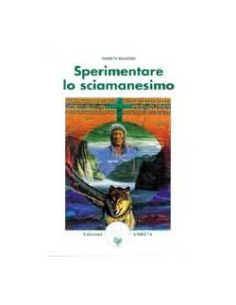 Sperimentare lo Sciamanesimo