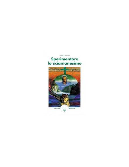 Sperimentare lo Sciamanesimo