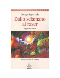 Dallo sciamano al raver