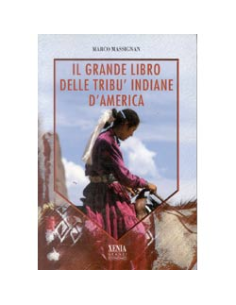 Il grande libro delle tribù indiane d' America