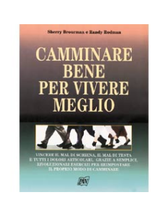 Camminare bene per vivere meglio
