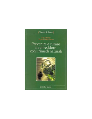 Prevenire e curare il raffreddore con rimedi naturali
