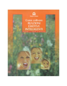 Come coltivare reazioni emotive intelligenti
