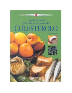 Regole naturali per non aver paura del colesterolo