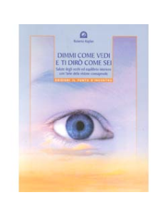 Dimmi come vedi e ti dirò chi sei