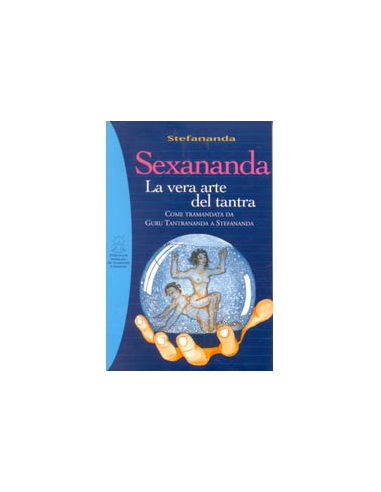 Sexananda la vera arte del tantra