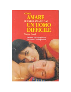 Come Amare un Uomo Difficile