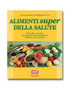 Gli alimenti super per la salute