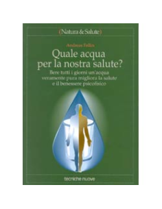 Quale acqua per la nostra salute?