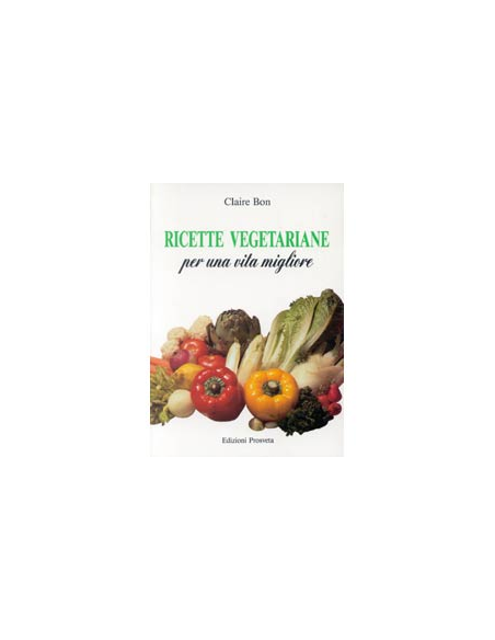Ricette Vegetariane per una Vita Migliore