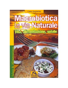 Macrobiotica la via naturale