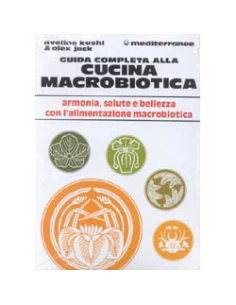 Guida Completa alla Cucina Macrobiotica
