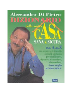 Dizionario della nostra casa sana e sicura