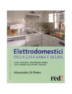 Gli elettrodomestici della casa sana e sicura