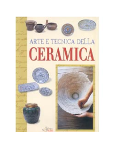 Arte e Tecnica della Ceramica