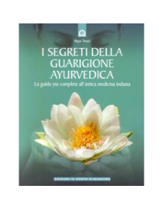 I segreti della guarigione ayurvedica