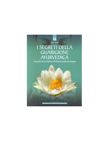 I segreti della guarigione ayurvedica