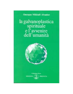 La Galvanospirituale e l'Avvenire dell'Umanità